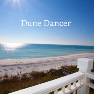 View of beach from Dune Dancer - a 5 bedroom vacation rental in 30A FLA